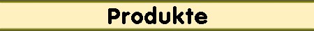 Produkte